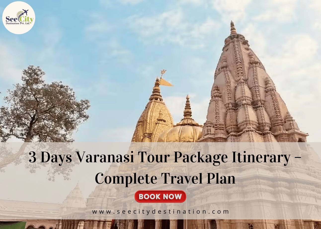3 Days Varanasi Tour Package Itinerary – Complete Travel Plan