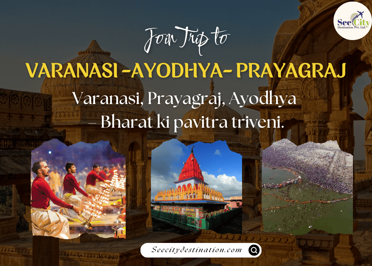 Budget-Friendly Tour Packages in Varanasi, Ayodhya & Prayagraj | SeeCityDestination.com