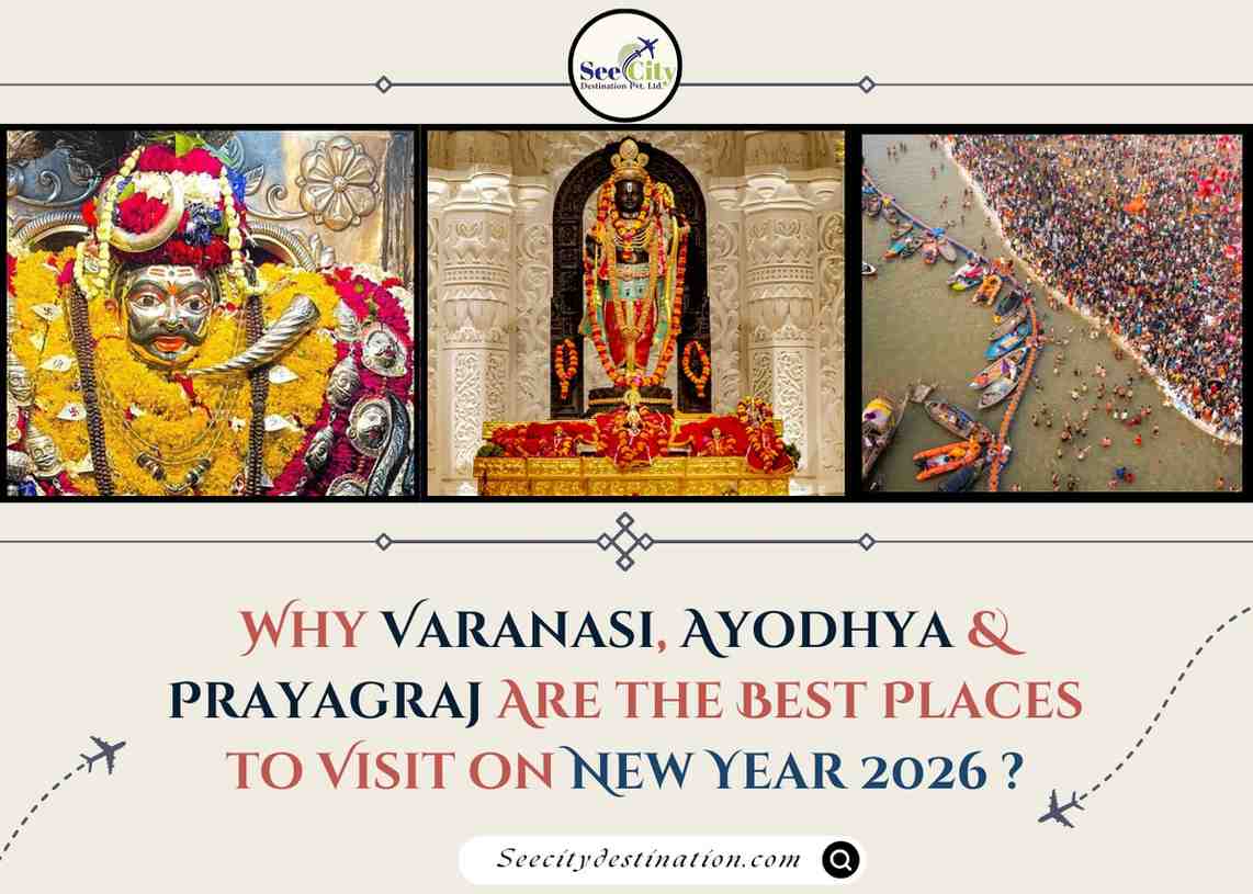 Why Varanasi, Ayodhya & Prayagraj Are the Best Places to Visit on New Year 2026 ?