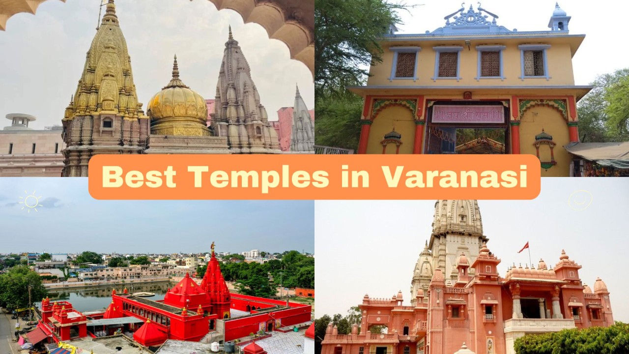 Top 10 Must-Visit Temples in Varanasi for a Soulful Journey