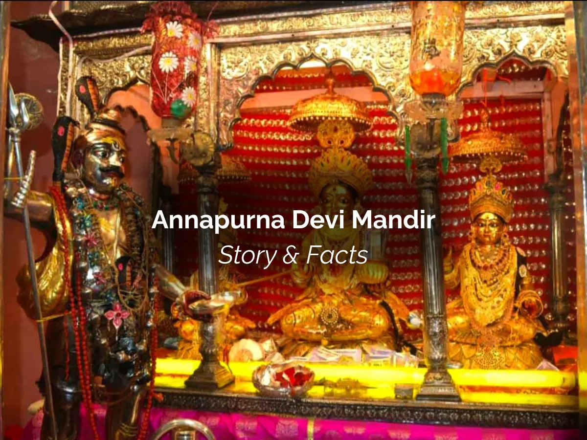 Why Varanasi's Annapurna Devi Mandir Is Famous: Story & Facts